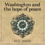 Washington and the hope of peace