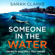 Someone in the Water: A new gripping, unputdownable psychological crime thriller beach read for 2025
