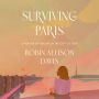 Surviving Paris: A Memoir of Healing in the City of Light