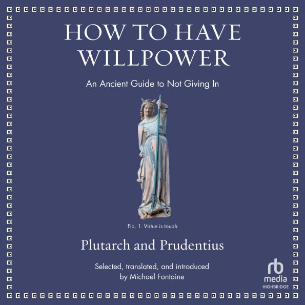 How to Have Willpower: An Ancient Guide to Not Giving In