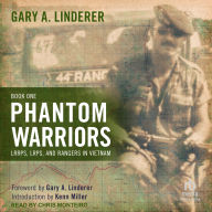 Phantom Warriors: Book I: LRRPs, LRPs, and Rangers in Vietnam