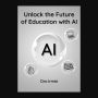 Unlock the Future of Education with AI: Micro Book - C3 - Series AI in Everyday Life