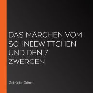 Das Märchen vom Schneewittchen und den 7 Zwergen