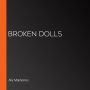 Broken Dolls