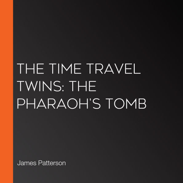 The Time Travel Twins: The Pharaoh's Tomb