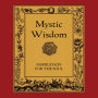Mystic Wisdom: Inspiration for the Soul