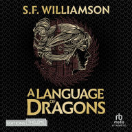 A Language of Dragons: Suivi d'un entretien avec l'autrice