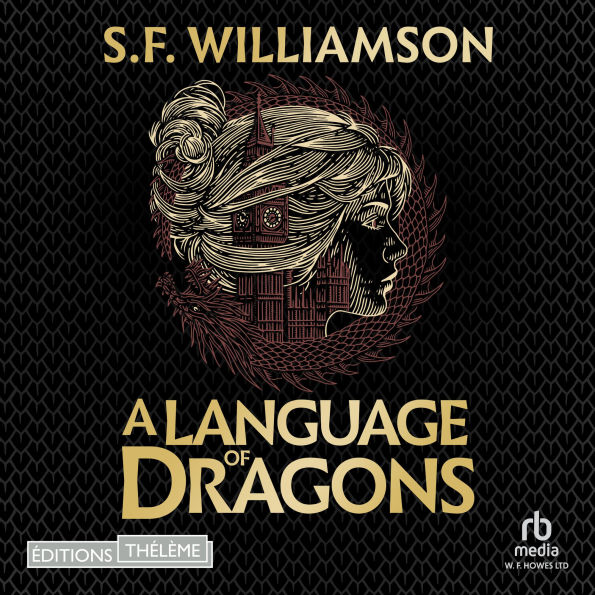 A Language of Dragons: Suivi d'un entretien avec l'autrice