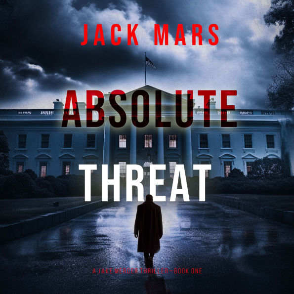 Absolute Threat (A Jake Mercer Political Thriller-Book 1)