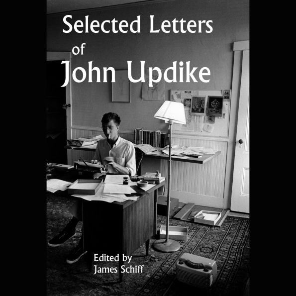 Selected Letters of John Updike