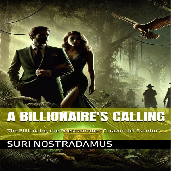 A Billionaire's Calling: The Billionaire, the priest and the 'Córazon del Espíritu'