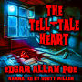 The Tell-Tale Heart: He Swore He Was Sane... But the Heart Would Not Be Still