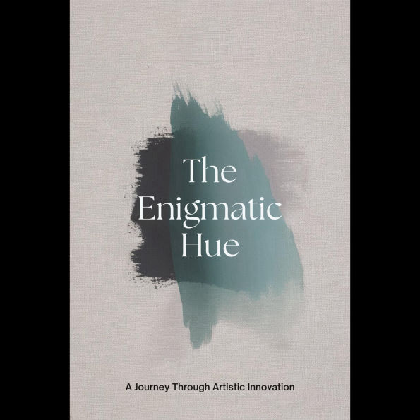 The Enigmatic Hue: A Journey Through Artistic Innovation