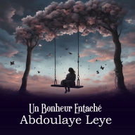 Un Bonheur Entaché: Les Ombres d'une Joie Fragile
