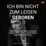 Ich bin nicht zum Leiden geboren: Überwinde deine Angst, entdecke deine innere Stärke und entfessle dein wahres Potenzial