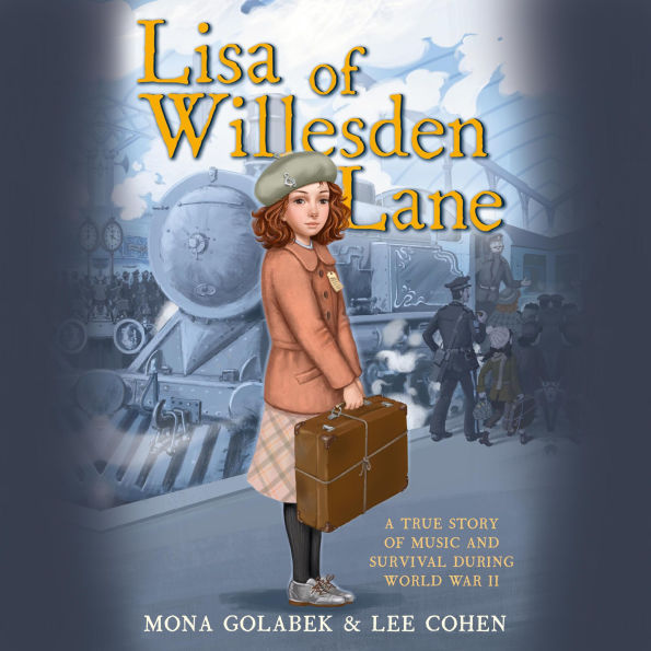 Lisa of Willesden Lane: A True Story of Music and Survival During World War II