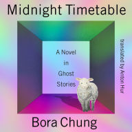 Midnight Timetable: A Novel in Ghost Stories