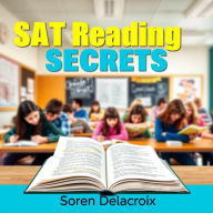 SAT Reading Secrets: Transform Your Understanding Today: 