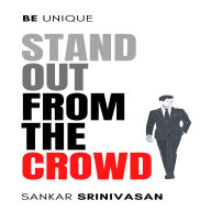 Stand Out From the Crowd: The Importance of Standing Out