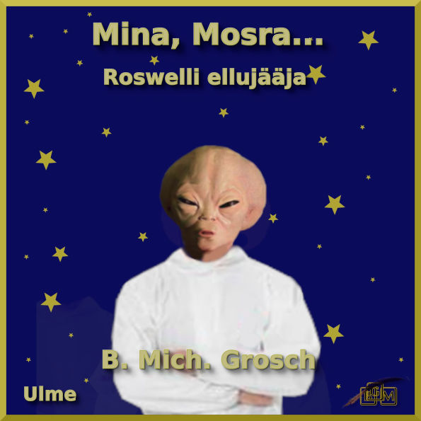 Mina, Mosra...: Roswelli ellujääja