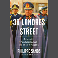 38 Londres Street: On Impunity, Pinochet in England, and a Nazi in Patagonia