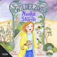 Neeka and the Storm (Wilder Zoo, #2): The sequel to the adventurous illustrated fiction series about living at a zoo! - The sequel to the adventurous illustrated fiction series about living at a zoo!