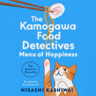 Menu of Happiness (Kamogawa Food Detectives Series #3)