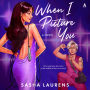 When I Picture You: A Novel