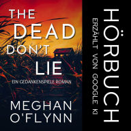 The Dead Don't Lie: Ein Gedankenspiele Roman (Buch 3)