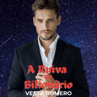 A Ruiva do Bilionário: Mal-humorado Encontra Ousada