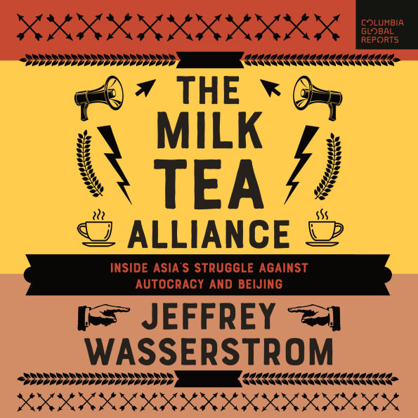 The Milk Tea Alliance: Inside Asia's Struggle Against Autocracy and Beijing