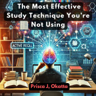 Active Recall: The Most Effective Study Technique You're Not Using