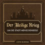 Der Heilige Krieg: um die Stadt Menschenseele (Abridged)
