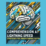 Comprehension at Lightning Speed: Strategies for Understanding Faster