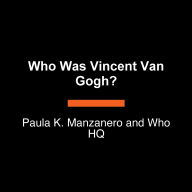 Who Was Vincent van Gogh?