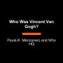 Who Was Vincent van Gogh?