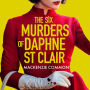 The Six Murders of Daphne St Clair: a darkly witty and unputdownable debut thriller to keep you hooked in 2025