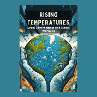 Rising Temperatures: Local Governments and Global Warming