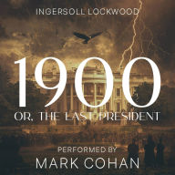 1900; or, The last President