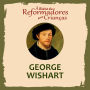 A História dos Reformadores para Crianças: George Wishart (Abridged)