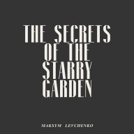 The Secrets of the Starry Garden