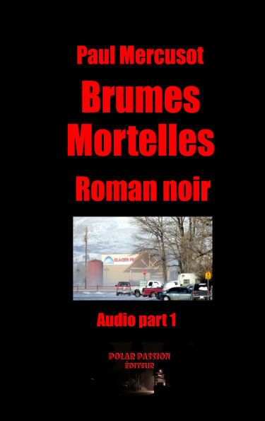 Brumes mortelles (part1): Roman noir