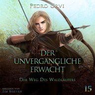 Der Unvergängliche erwacht