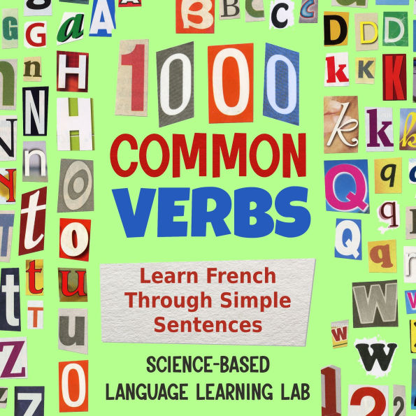 1000 Common Verbs: Learn French Through Simple Sentences