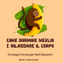Come Dormire Meglio e Rilassare il Corpo: Strategie Provate per Notti Riposanti