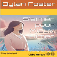 S'aimer pour Mieux Aimer: Le Chemin vers des Relations Épanouies