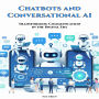 Chatbots and Conversational AI: Transforming Communication in the Digital Era