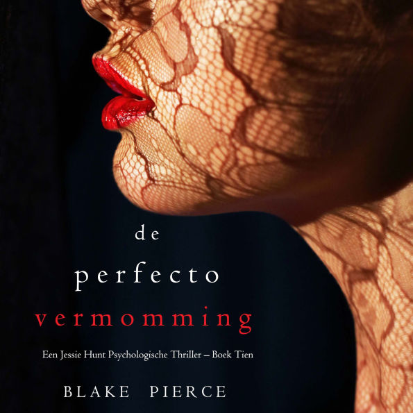 De perfecte vermomming (Een Jessie Hunt Psychologische Thriller - Boek Tien): Digitaal voorgelezen door een electronisch gegenereerde stem