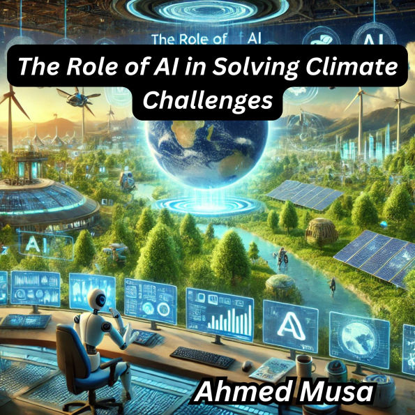 The Role of AI in Solving Climate Challenges