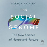 The Social Genome: The New Science of Nature and Nurture
